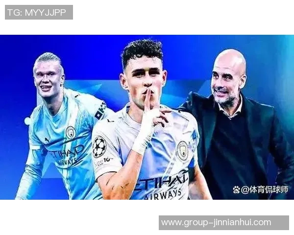 福登盛赞哈兰德独特能力称其总能在关键时刻出现在最佳位置